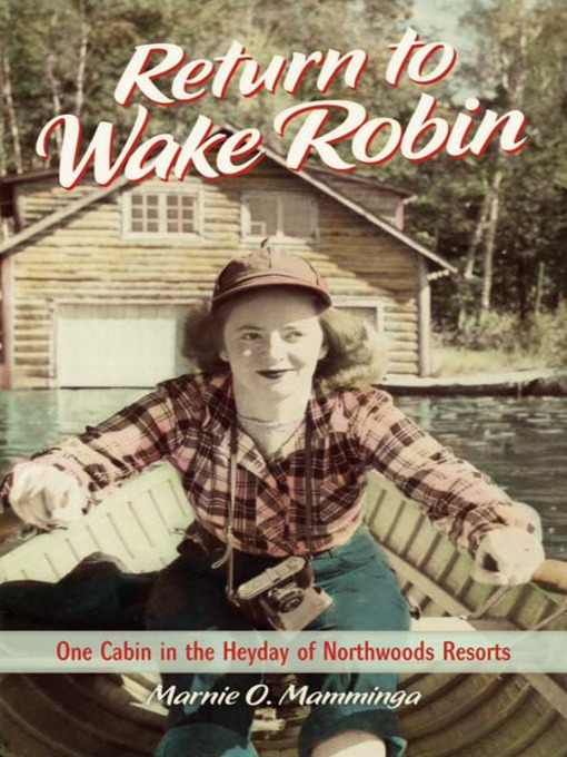 Title details for Return to Wake Robin by Marnie O. Mamminga - Available